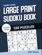 Large Print Sudoku Book Hard Level 100 Puzzles: Activity Book For Adults And All Sudoku Fans 