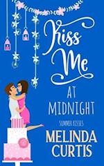 Kiss Me at Midnight: A Laugh Out Loud Romantic Comedy About Billionaires (The Kissing Test Book 3) 