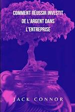 Comment réussir investit de l'argent dans l'entreprise