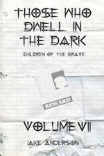 Those Who Dwell in the Dark