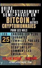 Guide d'investissement semi-passif en bitcoin et autres cryptomonnaies pour les nuls