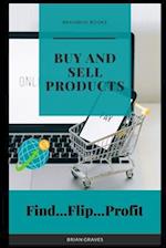 Buy and Sell Products Learn how I am generating $342+ per day