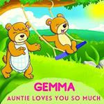 Gemma Auntie Loves You So Much: Aunt & Niece Personalized Gift Book to Cherish for Years to Come 