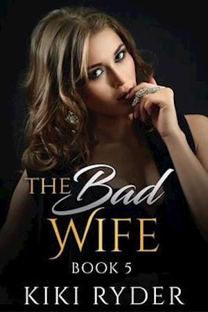 The Bad Wife