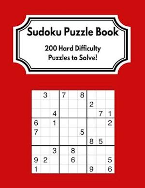 Sudoku Puzzle Book: 200 Hard Difficulty Puzzles to Solve! - Great Gift For Adults and Older Adults!