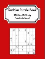 Sudoku Puzzle Book: 200 Hard Difficulty Puzzles to Solve! - Great Gift For Adults and Older Adults! 