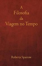 A Filosofia da Viagem no Tempo