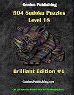 Over 500 Sudoku Puzzles - Difficulty Level 18 Brilliant Edition #1: Can you Solve the Puzzles from this Challenging Level 