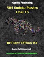 Over 500 Sudoku Puzzles Difficulty Level 18 Brilliant Edition #3: Can you solve the puzzles from this challenging level 