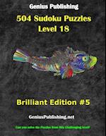 Over 500 Sudoku Puzzles Difficulty Level 18 Brilliant Edition #5: Can you solve the puzzles from this challenging level 