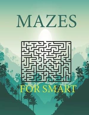 Mazes For Smart : Maze Activity Book Workbook for Puzzles, (8.5x11 large)