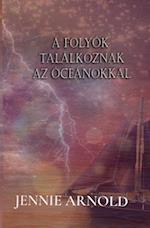 A Folyók Találkoznak az óceánokkal