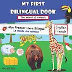 My First Bilingual Book Animals: Bilingual Book English-French For Children | Amazing Fun with Animals | French Learning Book for Children 
