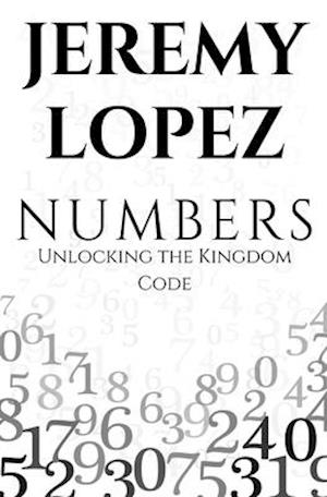 Numbers: Unlocking the Kingdom Code