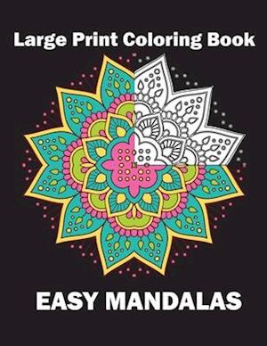 Large Print Coloring Book Easy Mandalas