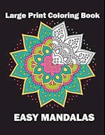 Large Print Coloring Book Easy Mandalas