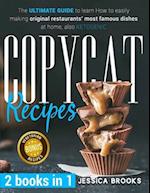 COPYCAT RECIPES : 2 books in 1- The Ultimate Guide to Learn How to Easily Making Original Restaurants' Most Famous Dishes at Home, also KETOGENIC 