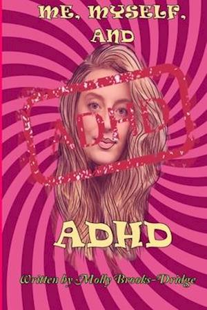 Me, Myself and ADHD