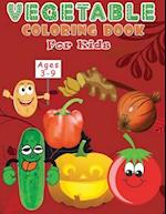 Vegetable Coloring book For Kids Ages 3-9: Learning Vegetable Easy and Fun Coloring Pages for Kids Age 4-8 Boys, Girls, Preschool,Toddler - Great Gif
