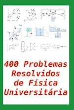 400 Problemas Resolvidos de Física Universitária