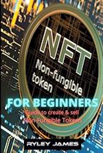 NFT For Beginners: Guide to create and sell non-fungible tokens 
