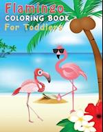 Flamingo Coloring Book For Toddlers: Flamingos Coloring Books For Preschoolers Boys & Girls Ages 3-9, 4-8 - Super Fun Activity for Kids - Great Gift F