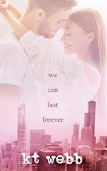 We Can Last Forever: Steamy Second Chance Romance 