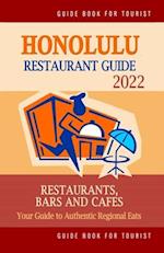 Honolulu Restaurant Guide 2022: Your Guide to Authentic Regional Eats in Honolulu, Hawaii (Restaurant Guide 2022) 