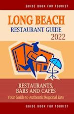 Long Beach Restaurant Guide 2022: Your Guide to Authentic Regional Eats in Long Beach, California (Restaurant Guide 2022) 