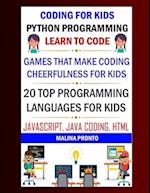 Coding For Kids: Python Programming: Learn To Code: Games That Make Coding Cheerfulness For Kids: 20 Top Programming Languages For Kids: Javascript, J