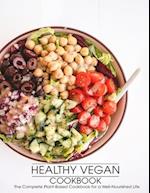 Healthy Vegan Cookbook: The Complete Plant-Based Cookbook for a Well-Nourished Life 