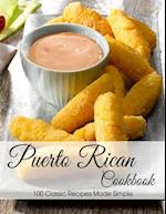 Puerto Rican Cookbook: 100 Classic Recipes Made Simple 