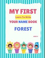 My First Learn-To-Write Your Name Book: Forest 