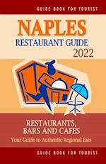 Naples Restaurant Guide 2022: Your Guide to Authentic Regional Eats in Naples, Florida (Restaurant Guide 2022) 