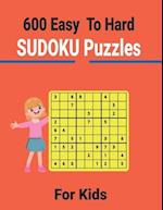 600 Easy to Hard Sudoku Puzzles for Kids: Entertain your brain with sudoku puzzles 