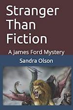 Stranger Than Fiction: A James Ford Mystery 
