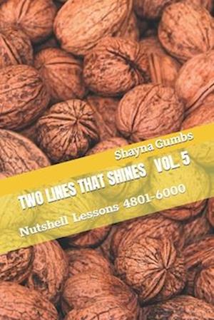 Two Lines That Shines Volume 5: Nutshell Lessons 4801-6000