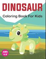 Dinosaur Coloring Book for Kids: A Dinosaur Coloring Book for Kids, Cute Kids Coloring Book With Dinosaur 