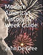 Modern American History 32-Week Guide 