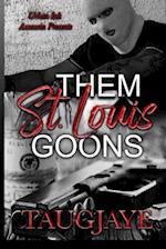 Them St. Louis Goons 