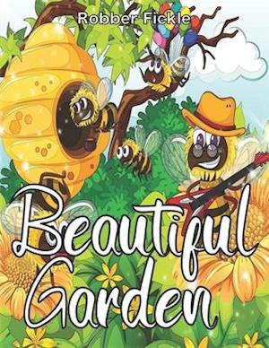 Beautiful Garden : An Adult Coloring Book.