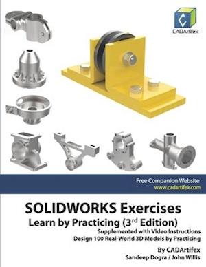 SOLIDWORKS Exercises - Learn by Practicing (3rd Edition): Supplemented with Video Instructions