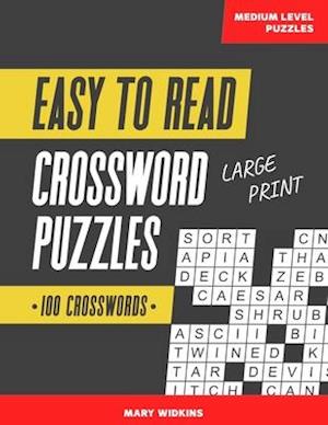 100 Large Print Easy To Read Medium Level Crossword Puzzles : Cross Words Activity Puzzlebook For Adults, Seniors, And All Other Crossword Fans