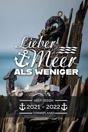 Terminplaner 2021 2022 - Meer Design - Lieber Meer als weniger