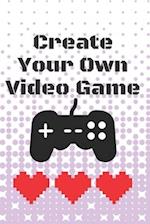 Create Your Own Video Game 