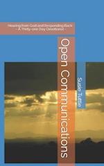 Open Communications: Hearing from God and Responding Back ~ A Thirty-one Day Devotional ~ 