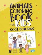 Animal Coloring Book For Kids Cool Coloring: Animal Coloring Book for Kids Activities for Toddlers, Preschoolers My First Animal Coloring Book for Kid