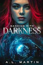 Dancing With Darkness 