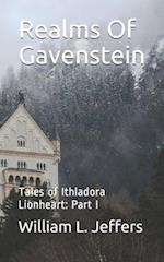 Realms Of Gavenstein: Tales of Ithladora Lionheart: Part I 