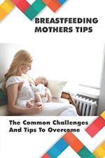 Breastfeeding Mothers Tips